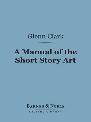 cover image of A Manual of the Short Story Art (Barnes & Noble Digital Library)